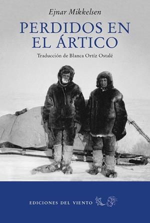 PERDIDOS EN EL ARTICO | 9788418227240 | EJNAR MIKELSEN | Llibres.cat | Llibreria online en català | La Impossible Llibreters Barcelona