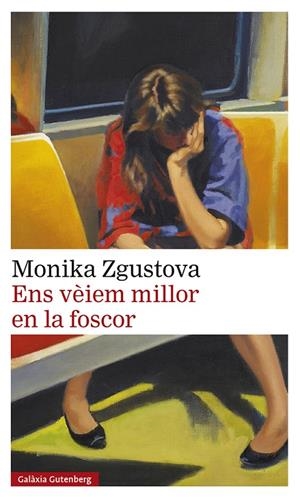 Ens vèiem millor en la foscor | 9788418807831 | Zgustova, Monika | Llibres.cat | Llibreria online en català | La Impossible Llibreters Barcelona