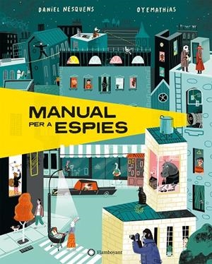 Manual per a espies | 9788418304422 | Nesquens, Daniel | Llibres.cat | Llibreria online en català | La Impossible Llibreters Barcelona