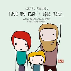 Tinc un pare i una mare | 9788417213312 | Cardona Gavilà, Antònia/Ferrús Blasco, Natalia | Llibres.cat | Llibreria online en català | La Impossible Llibreters Barcelona