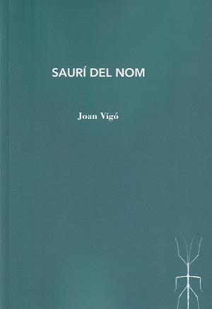 Saurí del nom | 9788412457537 | Vigó, Joan | Llibres.cat | Llibreria online en català | La Impossible Llibreters Barcelona
