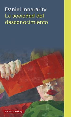 La sociedad del desconocimiento | 9788418807916 | Innerarity, Daniel | Llibres.cat | Llibreria online en català | La Impossible Llibreters Barcelona