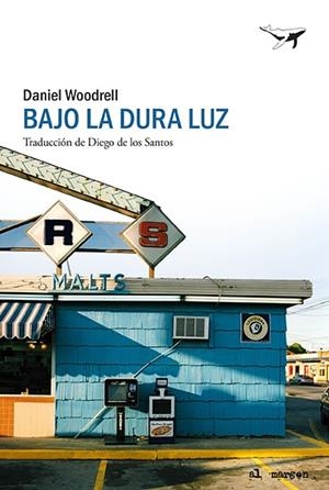 Bajo la dura luz | 9788412415230 | Woodrell, Daniel | Llibres.cat | Llibreria online en català | La Impossible Llibreters Barcelona