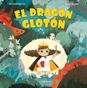 El dragón glotón | 9788424672799 | Ten, Montse | Llibres.cat | Llibreria online en català | La Impossible Llibreters Barcelona