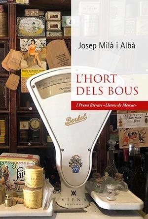 L'Hort dels Bous | 9788418908415 | Milà, Josep | Llibres.cat | Llibreria online en català | La Impossible Llibreters Barcelona