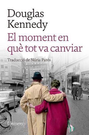 El moment en què tot va canviar | 9788418887208 | Kennedy, Douglas | Llibres.cat | Llibreria online en català | La Impossible Llibreters Barcelona