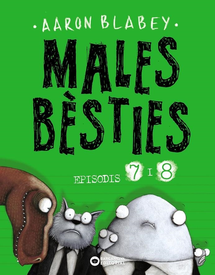 Males bèsties. Episodis 7 i 8 | 9788448959180 | Blabey, Aaron | Llibres.cat | Llibreria online en català | La Impossible Llibreters Barcelona