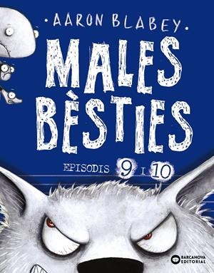 Males bèsties. Episodis 9 i 10 | 9788448959197 | Blabey, Aaron | Llibres.cat | Llibreria online en català | La Impossible Llibreters Barcelona
