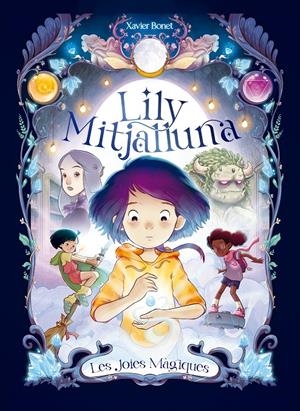 La Lily Mitjalluna 1 - Les joies màgiques | 9788448860790 | Bonet, Xavier | Llibres.cat | Llibreria online en català | La Impossible Llibreters Barcelona