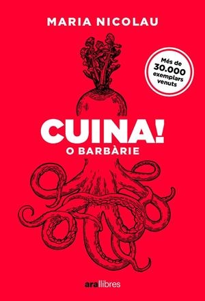 Cuina! O barbàrie | 9788418928291 | Nicolau i Rocabayera, Maria | Llibres.cat | Llibreria online en català | La Impossible Llibreters Barcelona