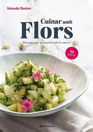 Cuinar amb flors | 9788413561677 | Bustos Cabezuelo, Iolanda | Llibres.cat | Llibreria online en català | La Impossible Llibreters Barcelona