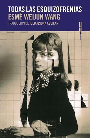 Todas las esquizofrenias | 9788418342745 | Weijun Wang, Esmé | Llibres.cat | Llibreria online en català | La Impossible Llibreters Barcelona