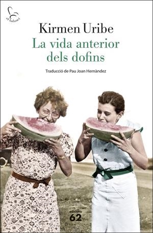 La vida anterior dels dofins | 9788429780192 | Uribe, Kirmen | Llibres.cat | Llibreria online en català | La Impossible Llibreters Barcelona