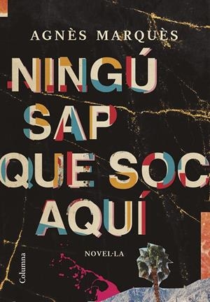 Ningú sap que soc aquí | 9788466428804 | Marquès, Agnès | Llibres.cat | Llibreria online en català | La Impossible Llibreters Barcelona