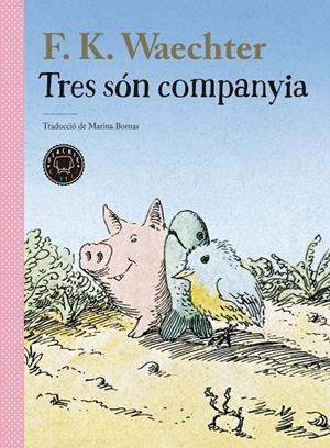 Tres són companyia | 9788418733956 | Waechter, W.F. | Llibres.cat | Llibreria online en català | La Impossible Llibreters Barcelona