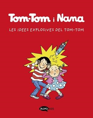 Tom-Tom i Nana 2. Les idees explosives de Tom-Tom | 9788412399790 | Varios autores | Llibres.cat | Llibreria online en català | La Impossible Llibreters Barcelona