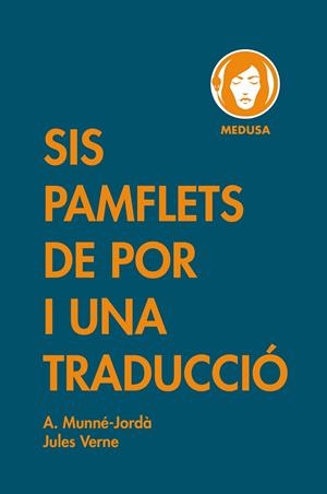 Sis pamflets de por i una traducció | 9788419202024 | Munné-Jordà, Antoni/Verne, Jules | Llibres.cat | Llibreria online en català | La Impossible Llibreters Barcelona