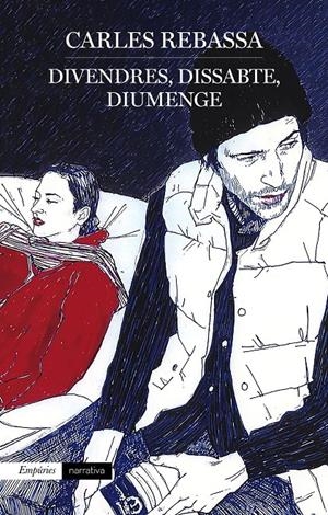 Divendres, dissabte, diumenge | 9788418833458 | Rebassa, Carles | Llibres.cat | Llibreria online en català | La Impossible Llibreters Barcelona