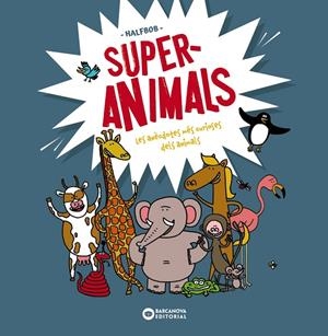 Superanimals | 9788448955472 | Halfbob | Llibres.cat | Llibreria online en català | La Impossible Llibreters Barcelona