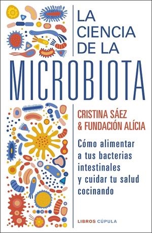 La ciencia de la microbiota | 9788448029463 | Fundación Alícia/Saez, Cristina | Llibres.cat | Llibreria online en català | La Impossible Llibreters Barcelona