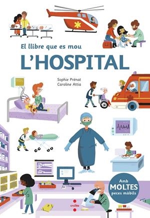 El llibre que es mou: L'hospital | 9788466147576 | Prénat, Sophie | Llibres.cat | Llibreria online en català | La Impossible Llibreters Barcelona