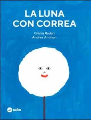 LUNA CON CORREA, LA | 9789569569265 | GIANNI RODARI | Llibres.cat | Llibreria online en català | La Impossible Llibreters Barcelona