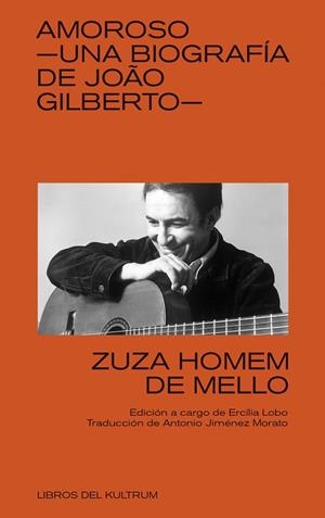 Amoroso. Una biografía de João Gilberto | 9788418404191 | Homem de Mello, Zuzua | Llibres.cat | Llibreria online en català | La Impossible Llibreters Barcelona