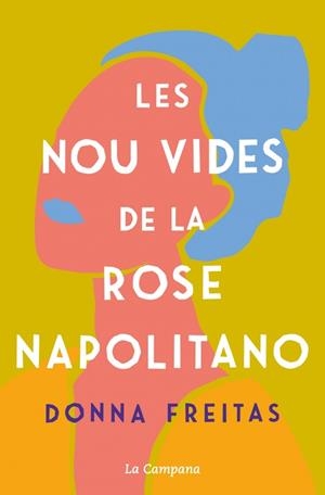 Les nou vides de la Rose Napolitano | 9788418226588 | Freitas, Donna | Llibres.cat | Llibreria online en català | La Impossible Llibreters Barcelona