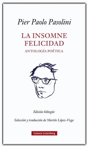 La insomne felicidad. Antología poética | 9788418807923 | Pasolini, Pier Paolo | Llibres.cat | Llibreria online en català | La Impossible Llibreters Barcelona