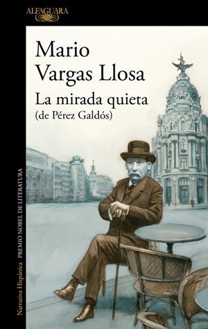 La mirada quieta (de Pérez Galdós) | 9788420462554 | Vargas Llosa, Mario | Llibres.cat | Llibreria online en català | La Impossible Llibreters Barcelona