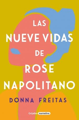 Las nueve vidas de Rose Napolitano | 9788425359965 | Freitas, Donna | Llibres.cat | Llibreria online en català | La Impossible Llibreters Barcelona