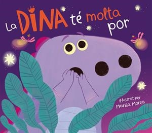 La Dina té molta por (La Dina Dinosaure) | 9788448861940 | Morea, Marisa | Llibres.cat | Llibreria online en català | La Impossible Llibreters Barcelona