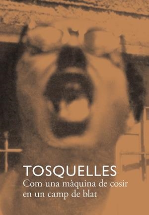Tosquelles. Com una màquina de cosir en un camp de blat | 9788412471748 | Diversos autors | Llibres.cat | Llibreria online en català | La Impossible Llibreters Barcelona
