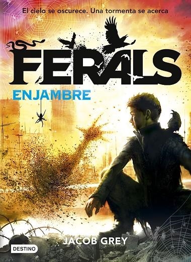 Ferals. Enjambre | 9788408155232 | Grey, Jacob | Llibres.cat | Llibreria online en català | La Impossible Llibreters Barcelona