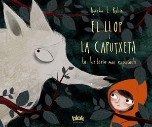 El llop i la Caputxeta | 9788419048981 | L. Rubio, Ayesha | Llibres.cat | Llibreria online en català | La Impossible Llibreters Barcelona