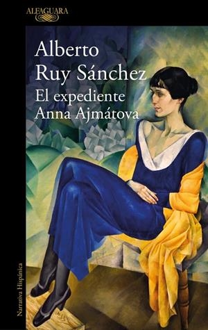 El expediente Anna Ajmátova | 9788420461373 | Ruy Sánchez, Alberto | Llibres.cat | Llibreria online en català | La Impossible Llibreters Barcelona