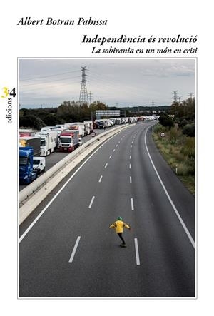 Independència és revolució | 9788417469511 | Botran, Albert | Llibres.cat | Llibreria online en català | La Impossible Llibreters Barcelona