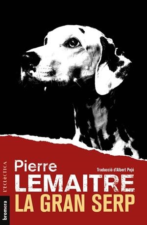 La gran serp | 9788413582764 | Lemaitre, Pierre | Llibres.cat | Llibreria online en català | La Impossible Llibreters Barcelona