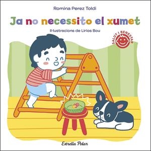 Ja no necessito el xumet | 9788413891828 | Perez Toldi, Romina/Bou, Lirios | Llibres.cat | Llibreria online en català | La Impossible Llibreters Barcelona