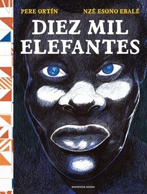 Diez mil elefantes | 9788418052743 | Ortín, Pere/Esono Ebale, Nzé | Llibres.cat | Llibreria online en català | La Impossible Llibreters Barcelona