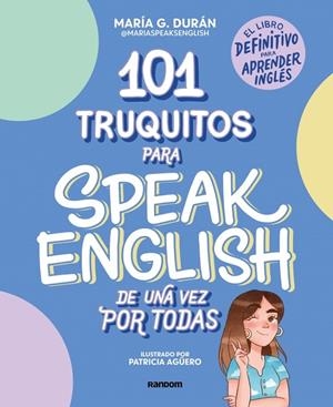 101 truquitos para speak English de una vez por todas | 9788418040252 | Speaks English, María | Llibres.cat | Llibreria online en català | La Impossible Llibreters Barcelona