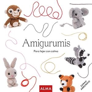 Amigurumis (Col. Hobbies) | 9788418933004 | Sarah Abbondio | Llibres.cat | Llibreria online en català | La Impossible Llibreters Barcelona