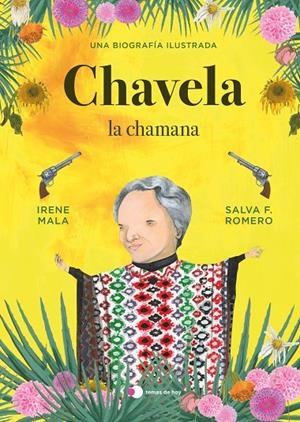 Chavela, la chamana | 9788499989198 | Mala, Irene/F. Romero, Salva | Llibres.cat | Llibreria online en català | La Impossible Llibreters Barcelona
