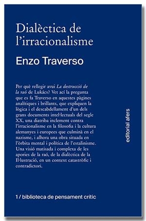 Dialèctica de l'irracionalisme. Contribució a la historització de La destrucció | 9788418618260 | Traverso, Enzo | Llibres.cat | Llibreria online en català | La Impossible Llibreters Barcelona