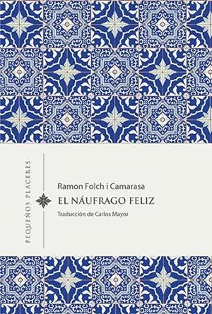 El náufrago feliz | 9788412401943 | Folch i Camarasa, Ramon | Llibres.cat | Llibreria online en català | La Impossible Llibreters Barcelona