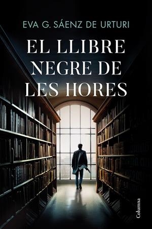 El Llibre Negre de les Hores | 9788466429146 | García Sáenz de Urturi, Eva | Llibres.cat | Llibreria online en català | La Impossible Llibreters Barcelona