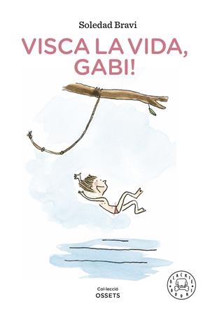 Visca la vida, Gabi! | 9788419172198 | Bravi, Soledad | Llibres.cat | Llibreria online en català | La Impossible Llibreters Barcelona
