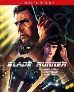BLADE RUNNER - EL LIBRO DEL 40 ANIVERSARIO | 9788418181436 | Ramón Alfonso, Jesús Palacios, Adrián Sánchez | Llibres.cat | Llibreria online en català | La Impossible Llibreters Barcelona