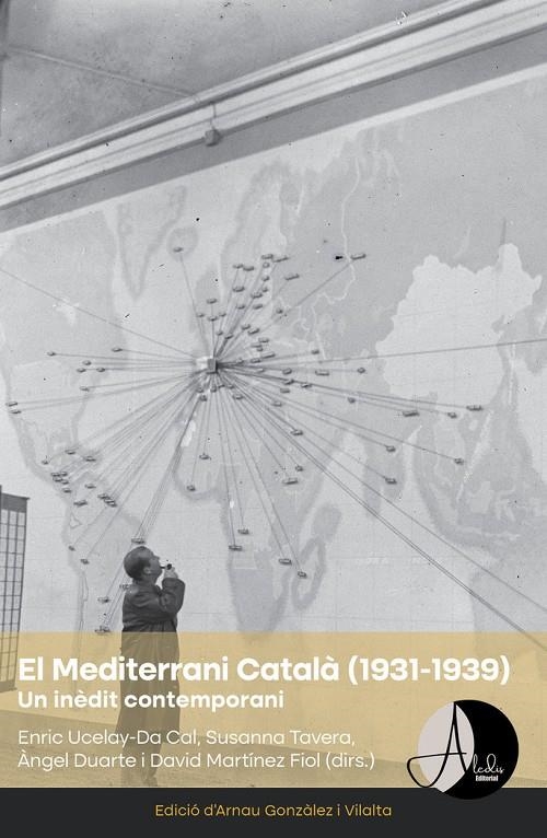 El Mediterrani Català (1931-1939) | 9788412455526 | Ucelay-Da Cal, Enric/Tavera, Susanna/Duarte, Àngel/Martínez Fiol, David | Llibres.cat | Llibreria online en català | La Impossible Llibreters Barcelona