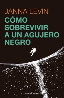 Có?mo sobrevivir a un agujero negro | 9788412465938 | Levin, Janna | Llibres.cat | Llibreria online en català | La Impossible Llibreters Barcelona